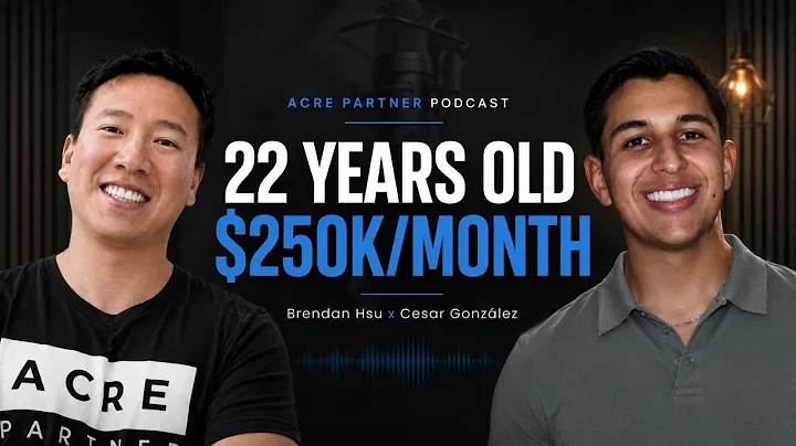 22 Years Old and $250K/Month | The Partners Podcast with Brendan Hsu and Cesar Gonzalez